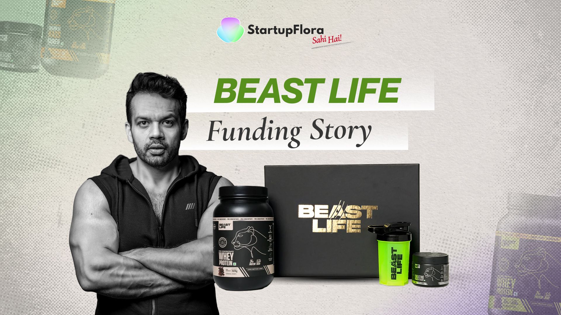 BeastLife Funding Story: ₹1.9 Cr Raised, ₹120 Cr Valuation in 12 Months