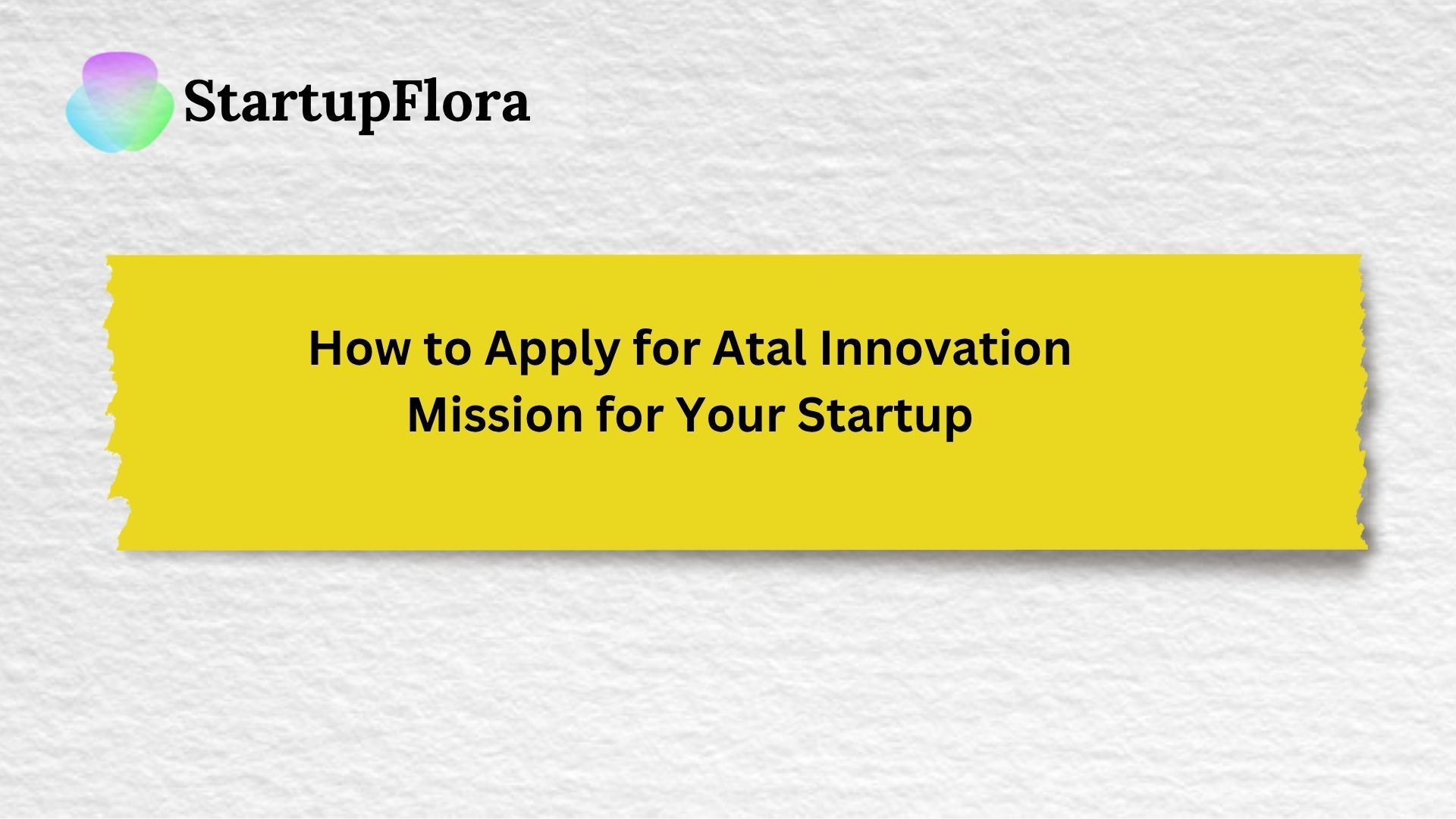 How to Apply for Atal Innovation Mission (AIM) for Business?