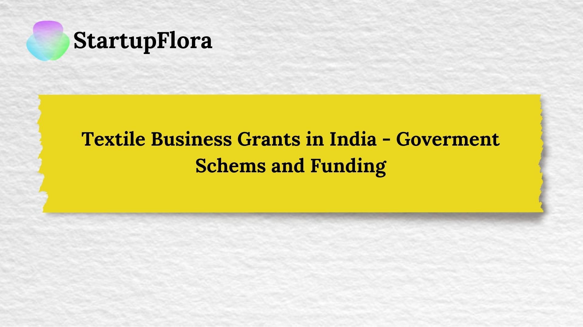 Textile Business Grants in India - Goverment Schems and Funding