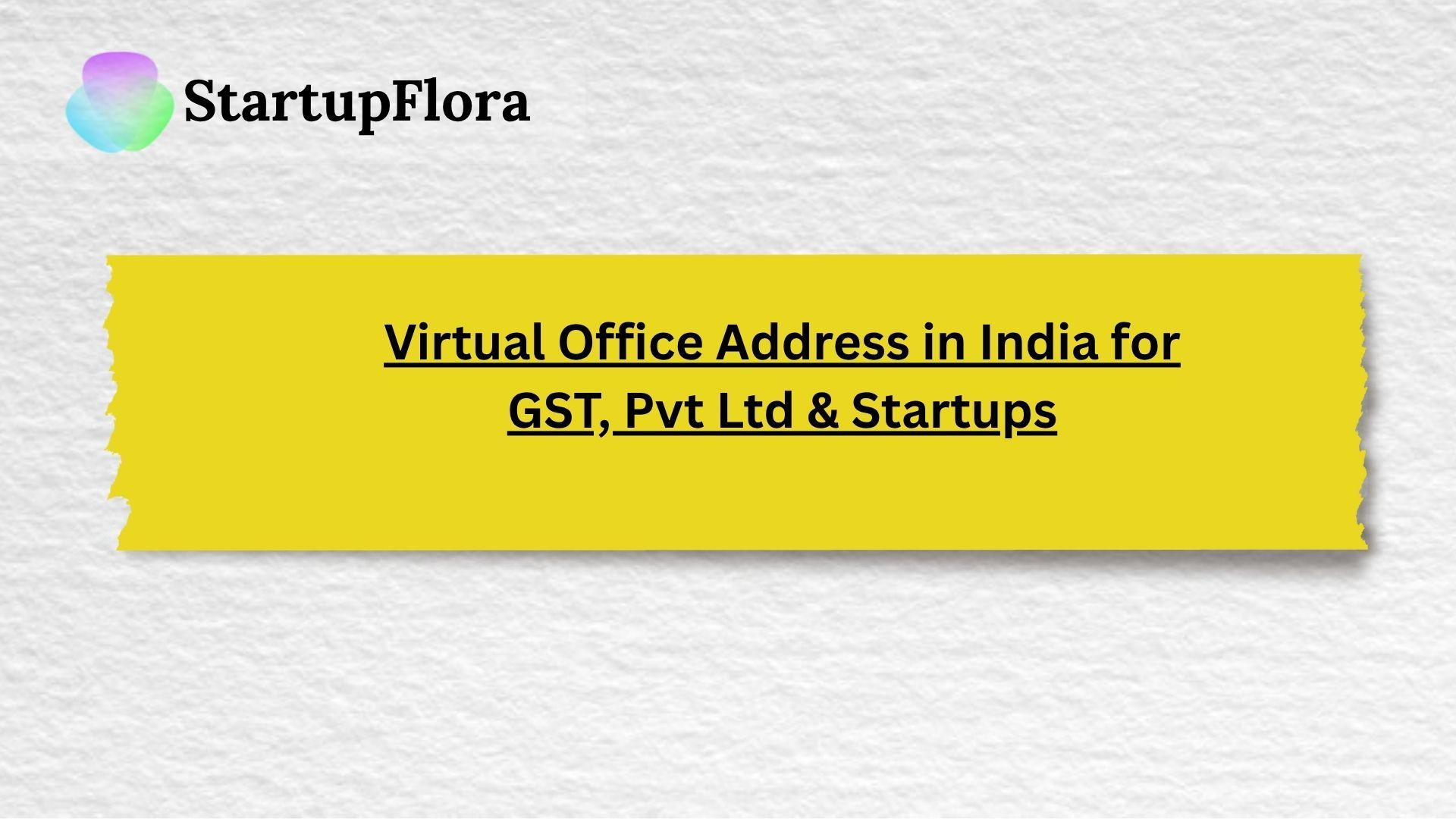 Virtual Office Address for GST, Pvt Ltd & Freelancers in India – A Smart Business Choice