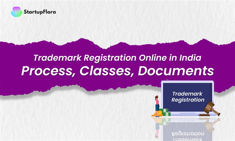 Trademark Registration Online in India – Process, Classes, Documents 