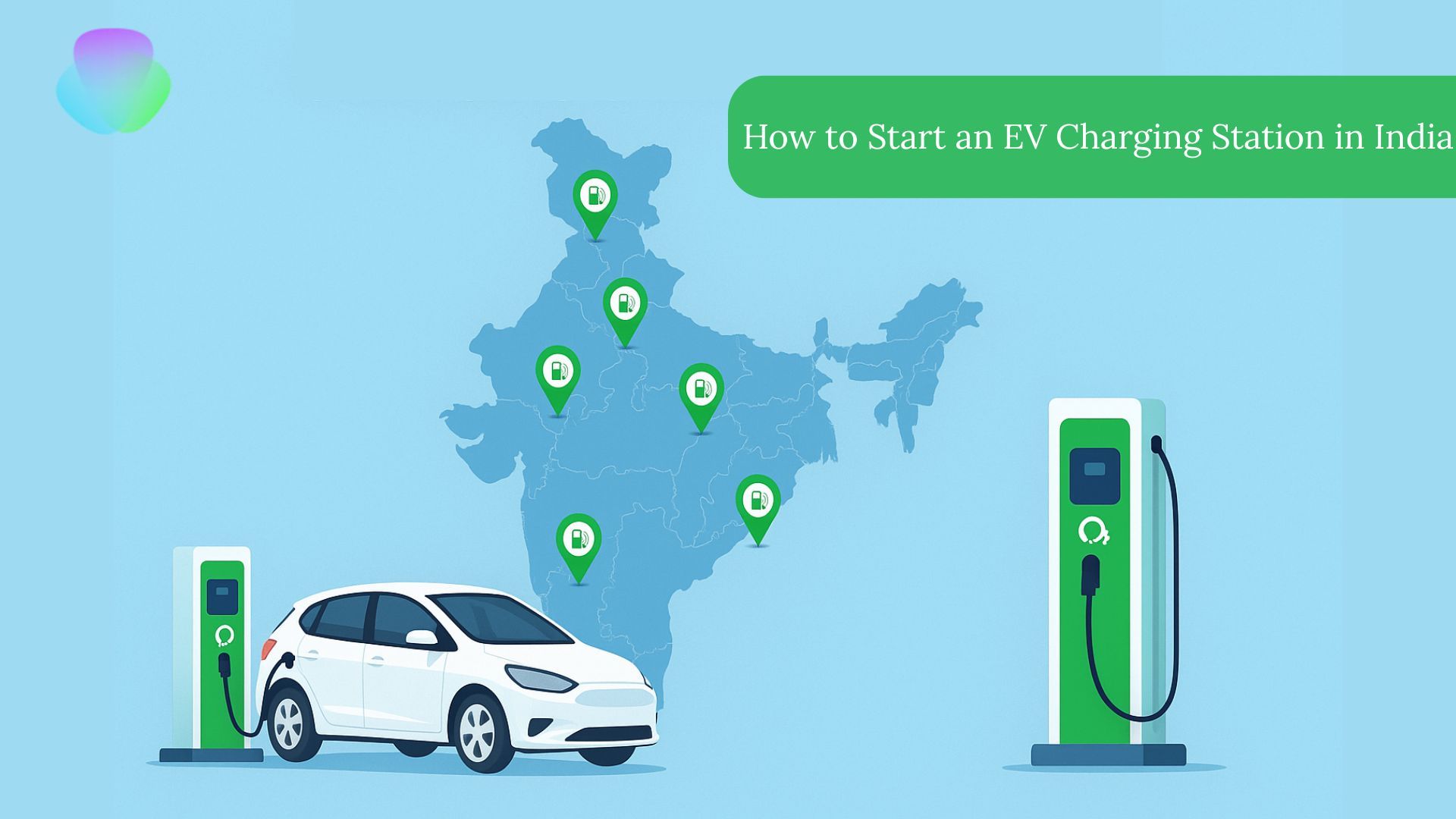How to Start an EV Charging Station Business in India: Costs Licenses Incentives & Profit Guide 2025