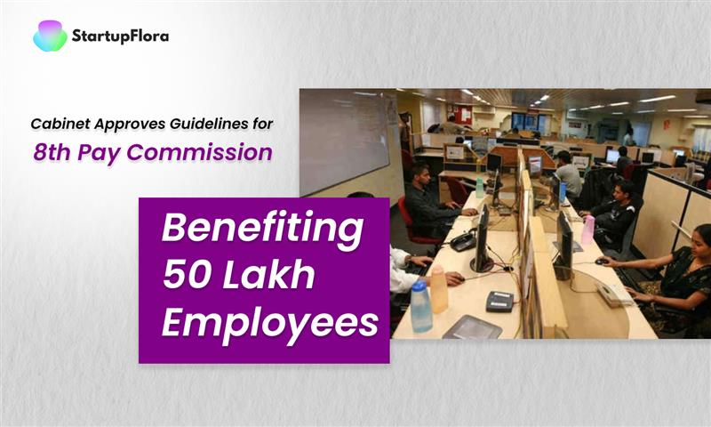 Cabinet Approves Guidelines for 8th Pay Commission, Benefiting 50 Lakh Employees 