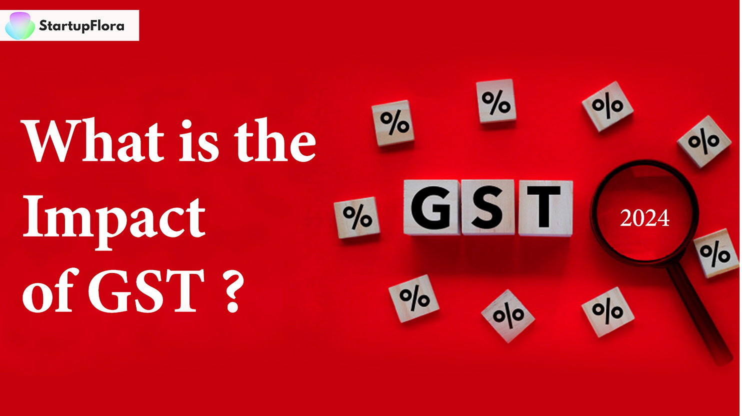 What Is The Impact Of GST?
