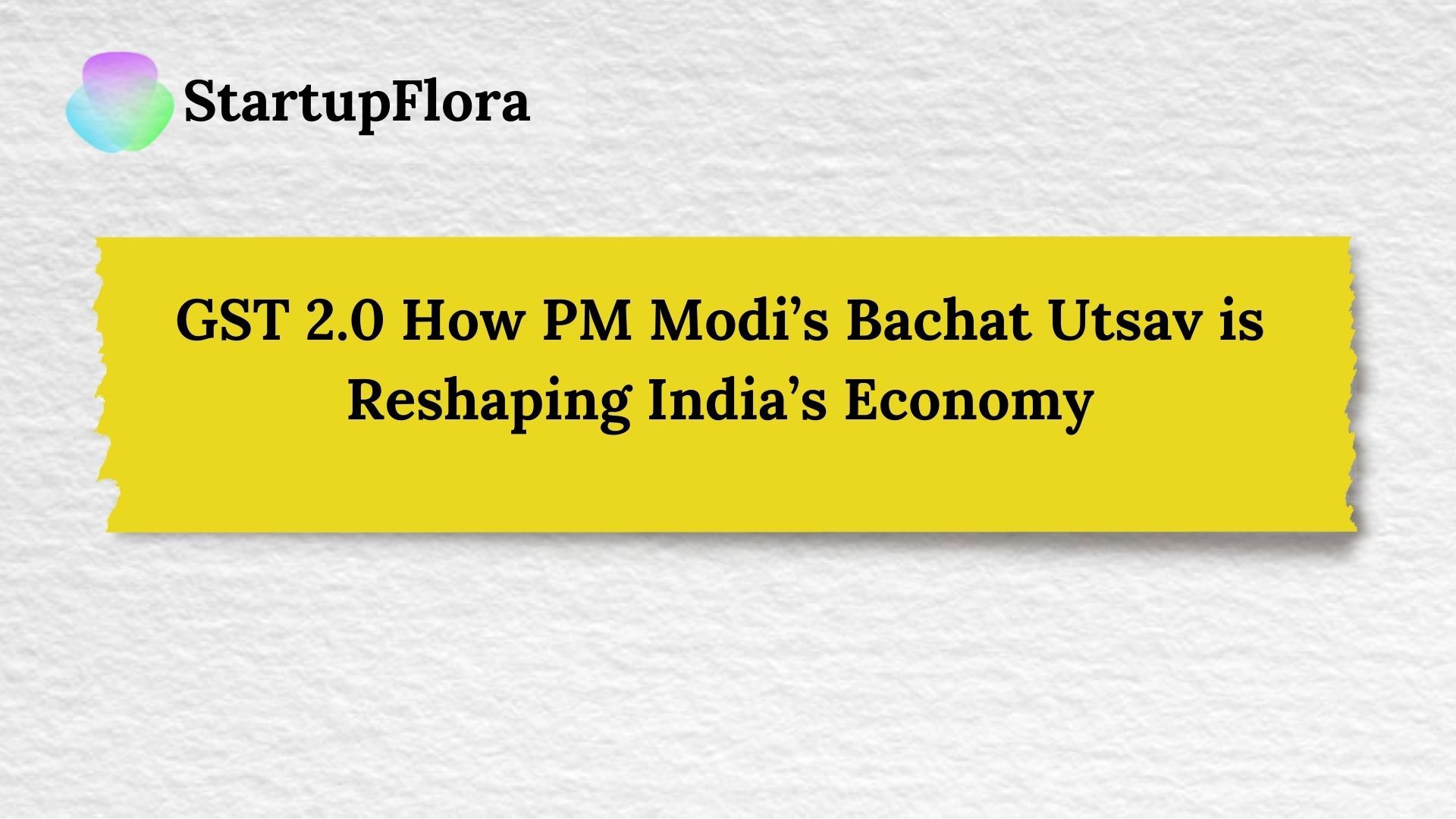 How Is PM Modi’s GST Bachat Utsav Changing India’s Economy?