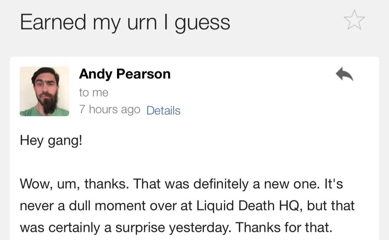 Andy Pearson's email reply, subject 'Earned my urn I guess': 'Hey gang! Wow, um, thanks. That was definitely a new one.'