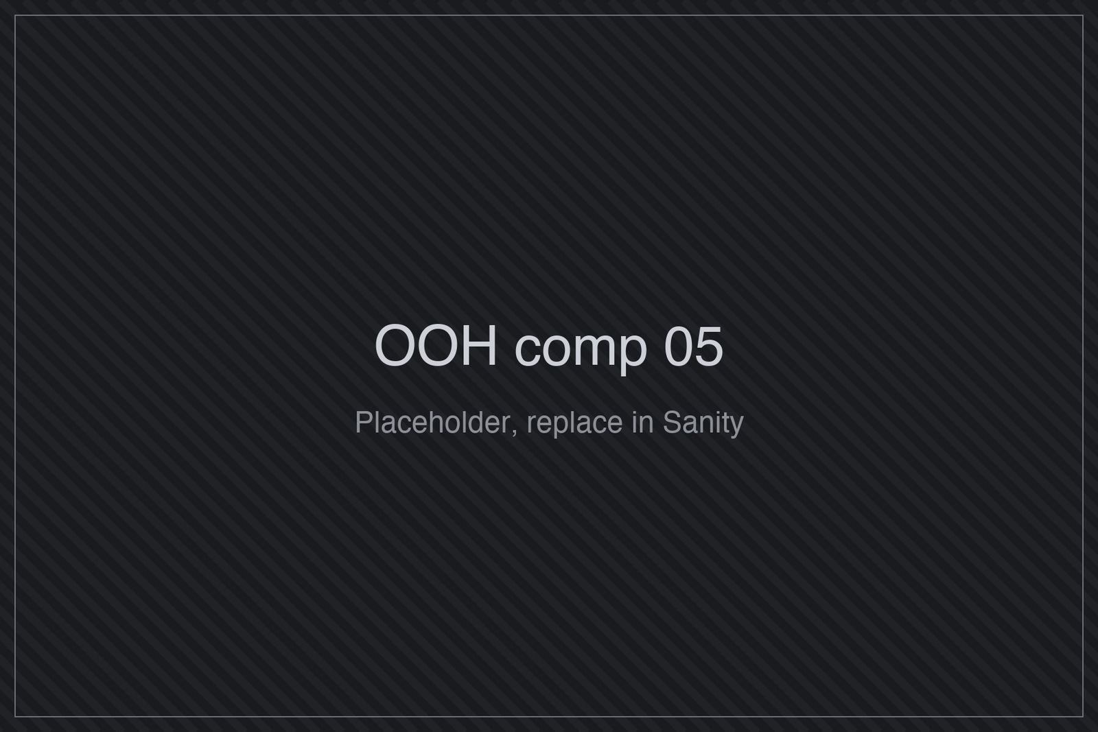 Placeholder for OOH comp 5