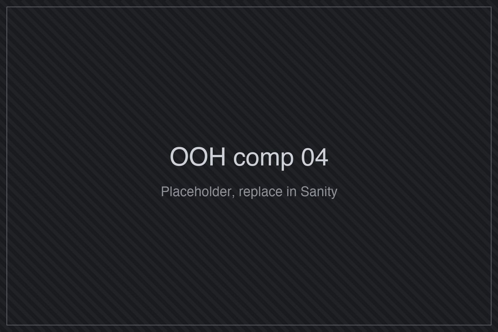 Placeholder for OOH comp 4