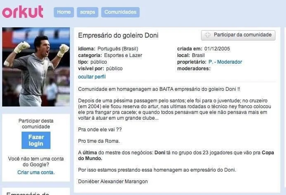 Comunidade no Orkut em homenagem ao responsável pela transação.