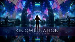 Recombination: The Fulldome Journey