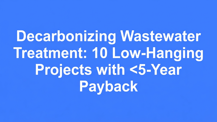 Typographic hero cover for the blog post on decarbonizing wastewater treatment with 10 low-hanging projects under 5-year payback