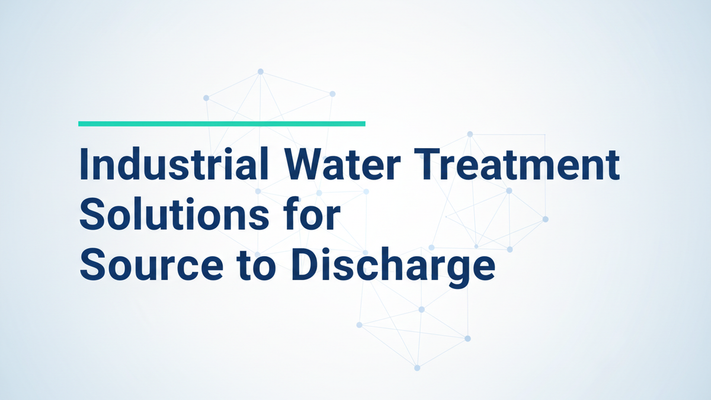 Hero title graphic reading Industrial Water Treatment Solutions for Source to Discharge on a pale blue-gray gradient background with subtle geometric accents