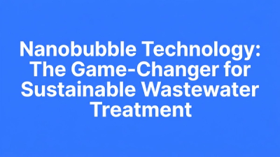 Typographic cover for article: Nanobubble Technology: The Game-Changer for Sustainable Wastewater Treatment