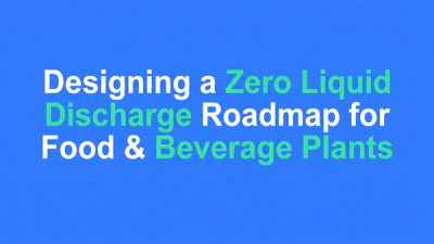 Typographic hero cover for the blog post on designing a zero liquid discharge roadmap for food and beverage plants