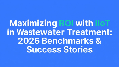 Bold typographic cover introducing the blog on maximizing ROI with IIoT in wastewater treatment for 2026