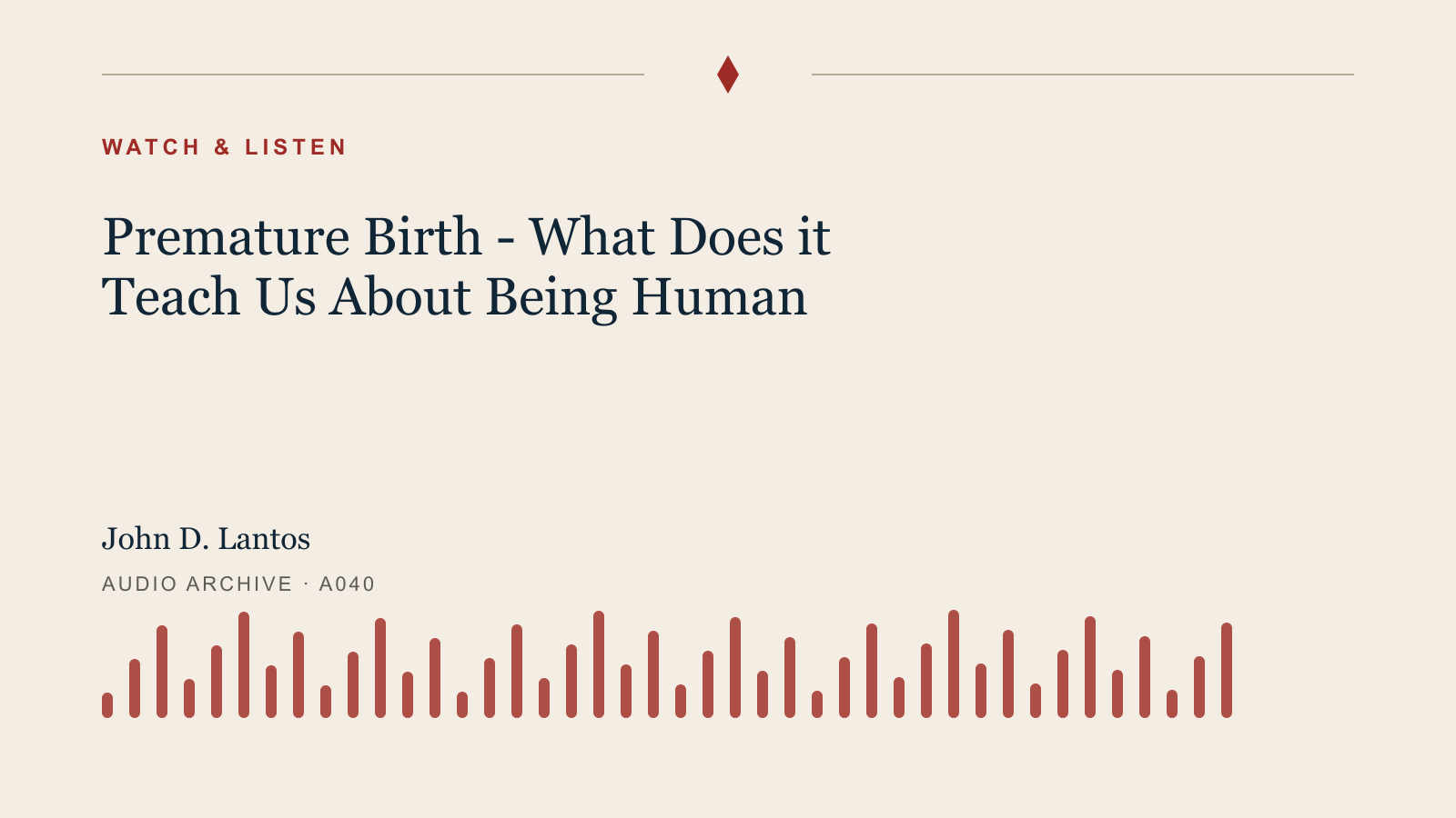 Audio archive artwork for Premature Birth - What Does it Teach Us About Being Human