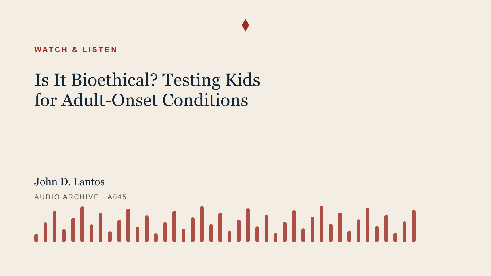Audio archive artwork for Is It Bioethical? Testing Kids for Adult-Onset Conditions