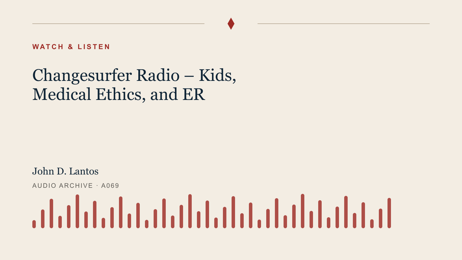 Audio archive artwork for Changesurfer Radio – Kids, Medical Ethics, and ER
