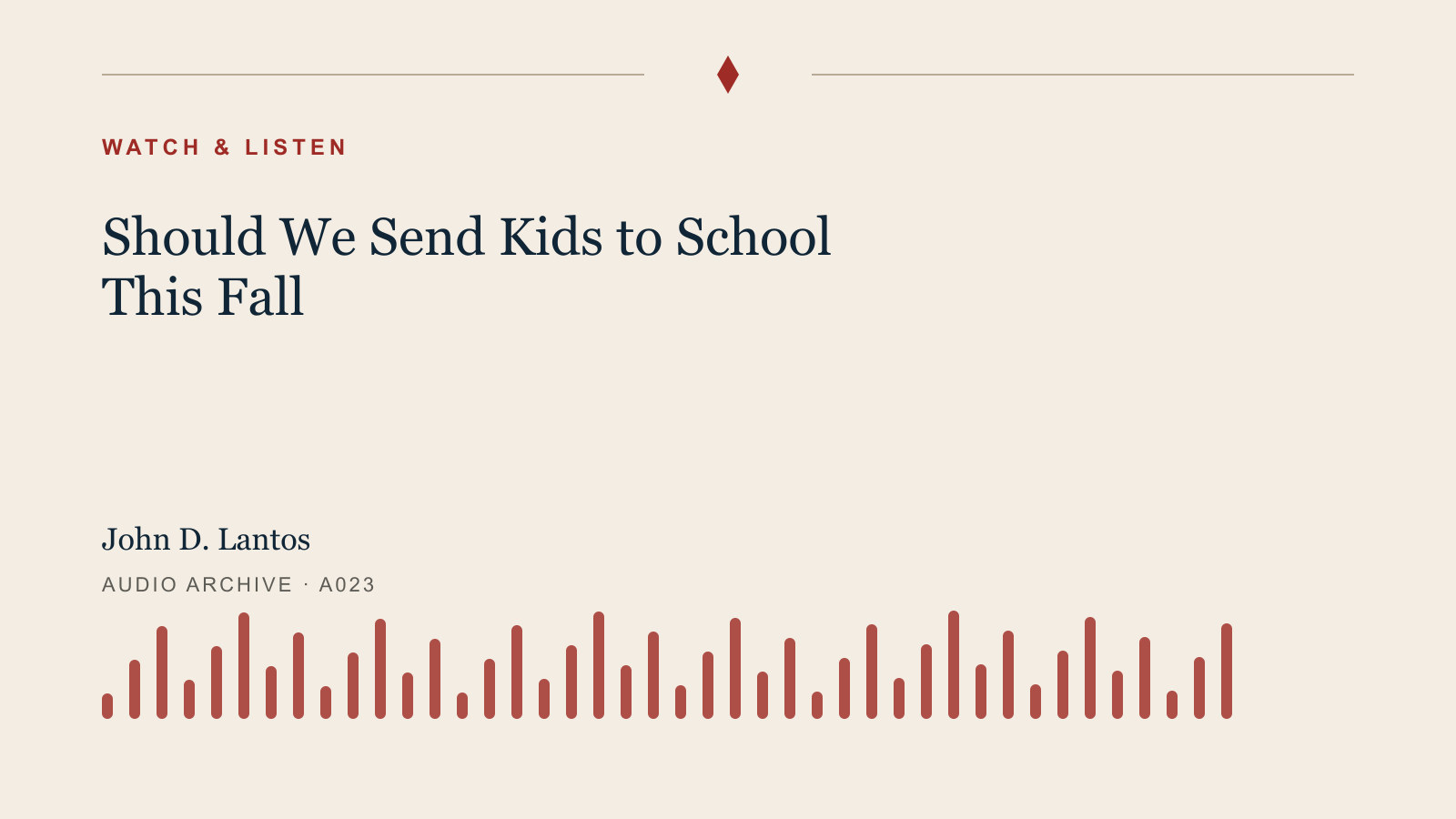 Audio archive artwork for Should We Send Kids to School This Fall