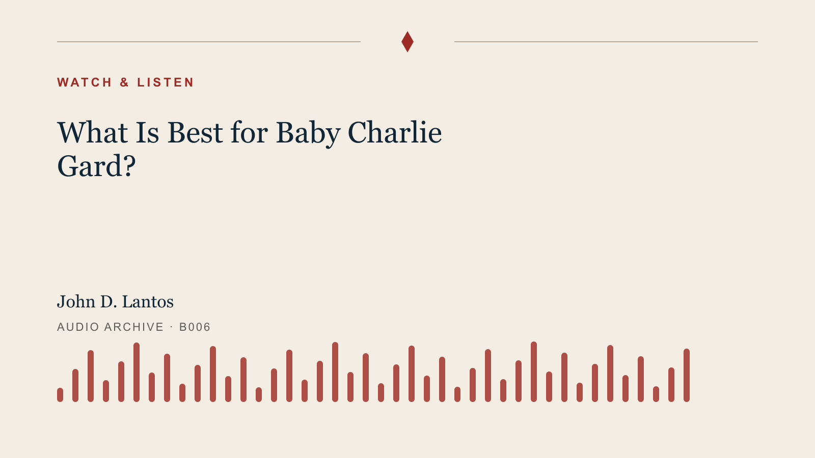 Audio archive artwork for What Is Best for Baby Charlie Gard?