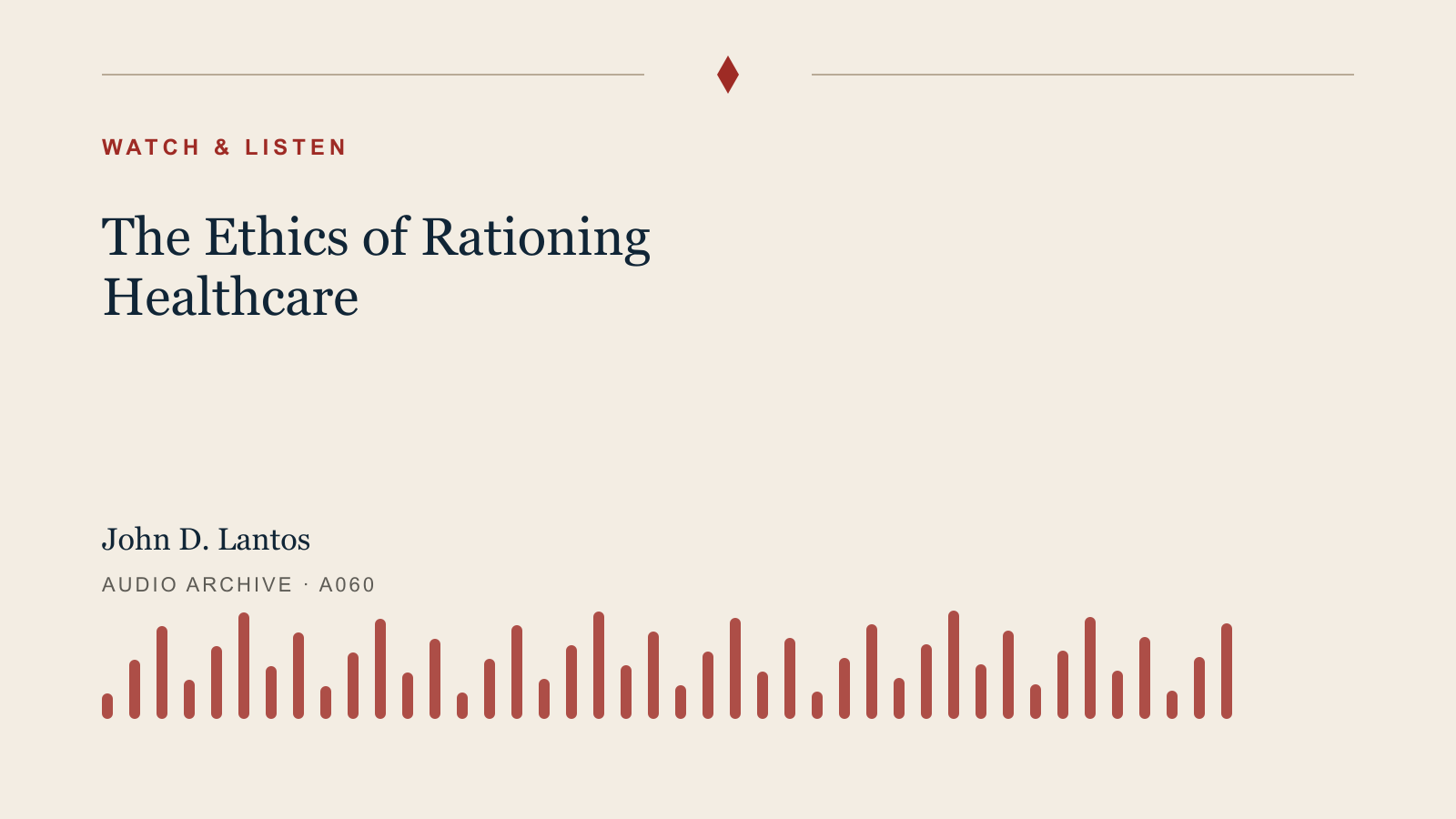 Audio archive artwork for The Ethics of Rationing Healthcare