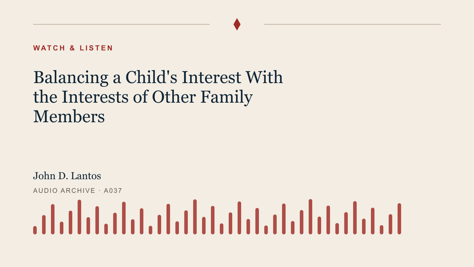 Audio archive artwork for Balancing a Child's Interest With the Interests of Other Family Members