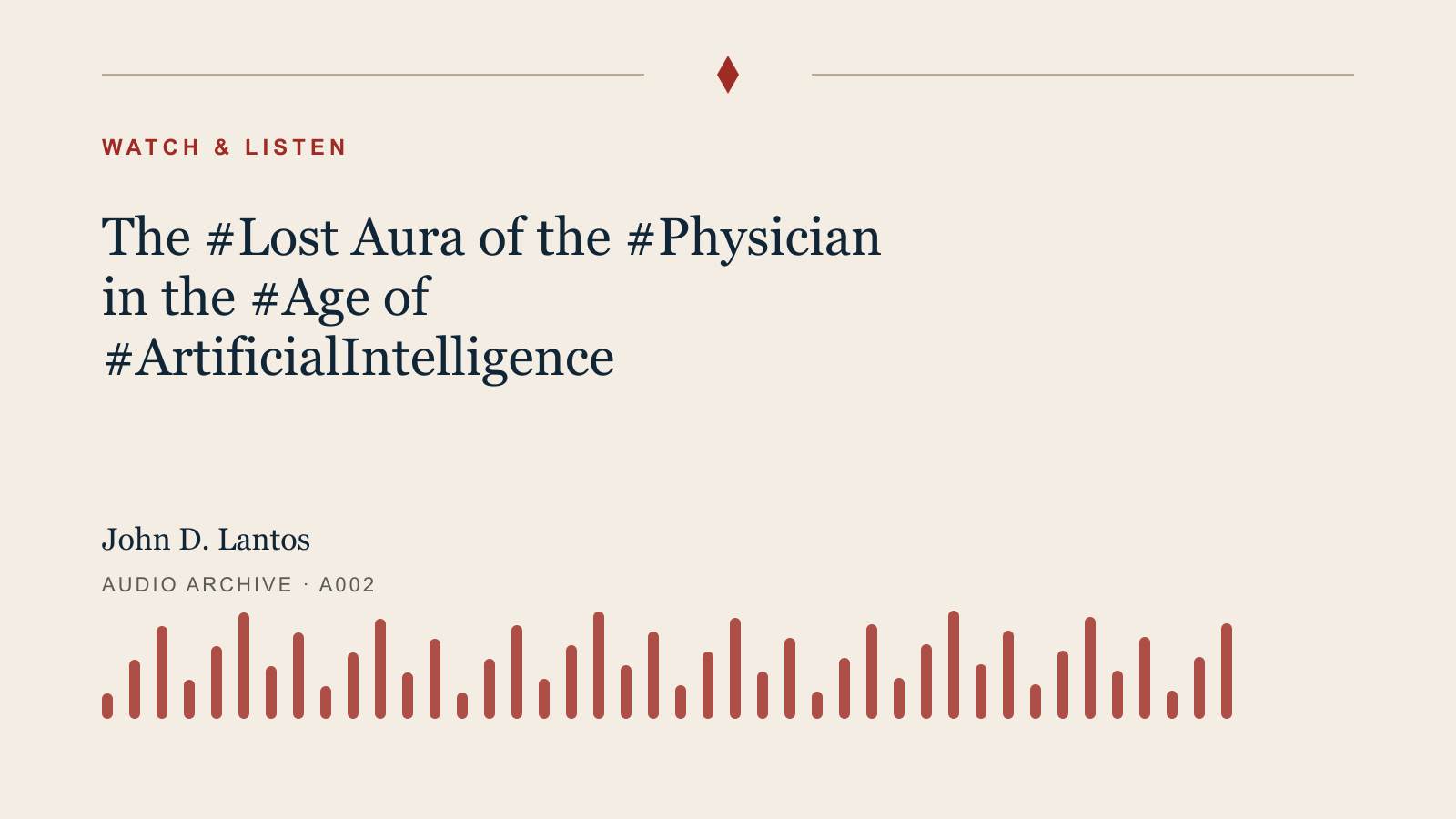 Audio archive artwork for The #Lost Aura of the #Physician in the #Age of #ArtificialIntelligence