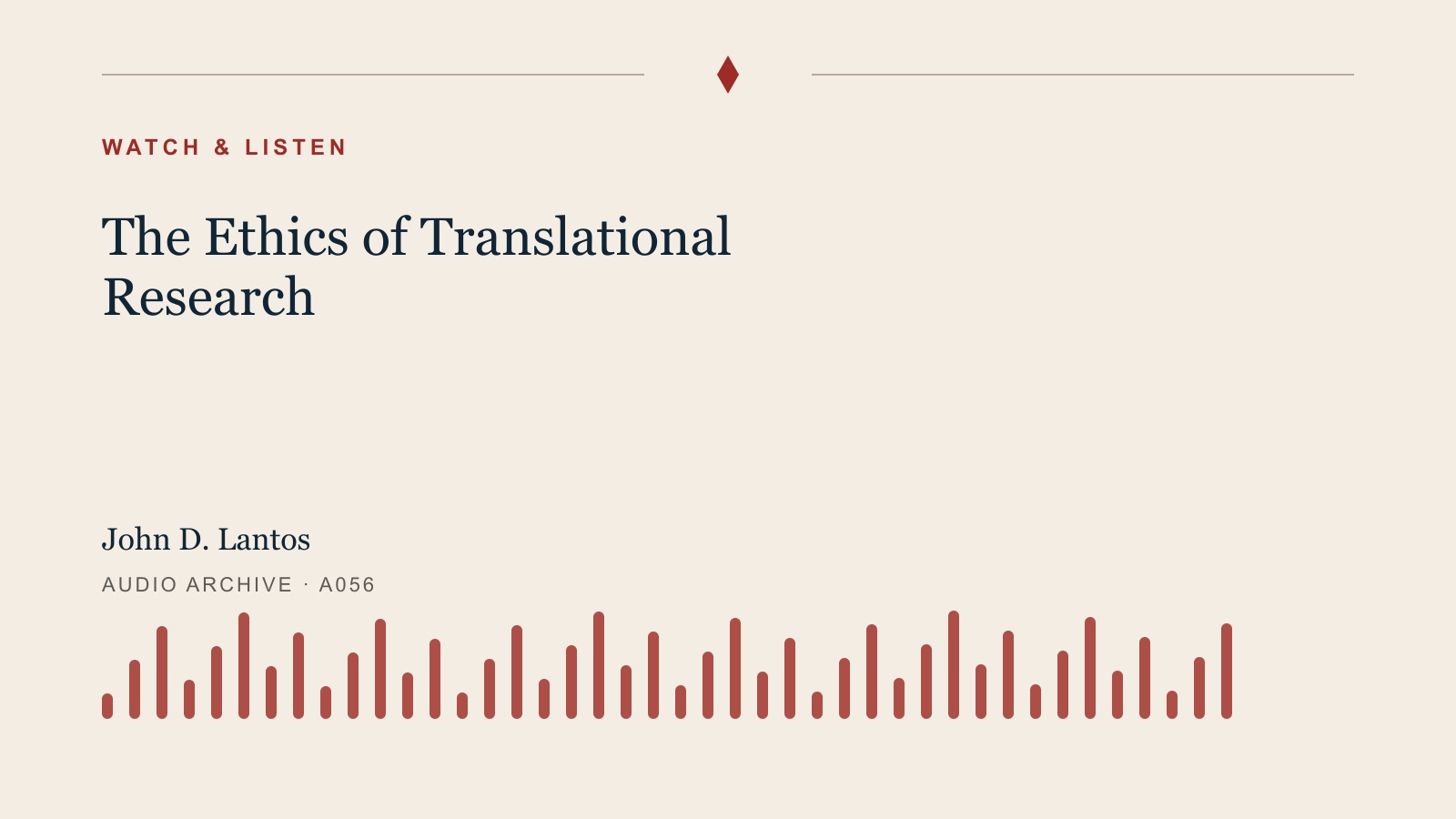 Audio archive artwork for The Ethics of Translational Research