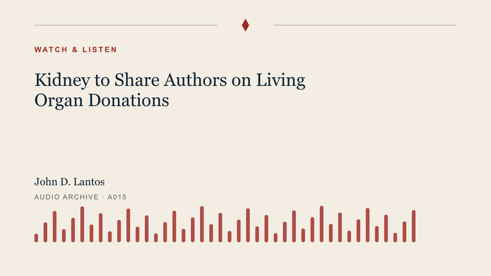 Audio archive artwork for Kidney to Share Authors on Living Organ Donations