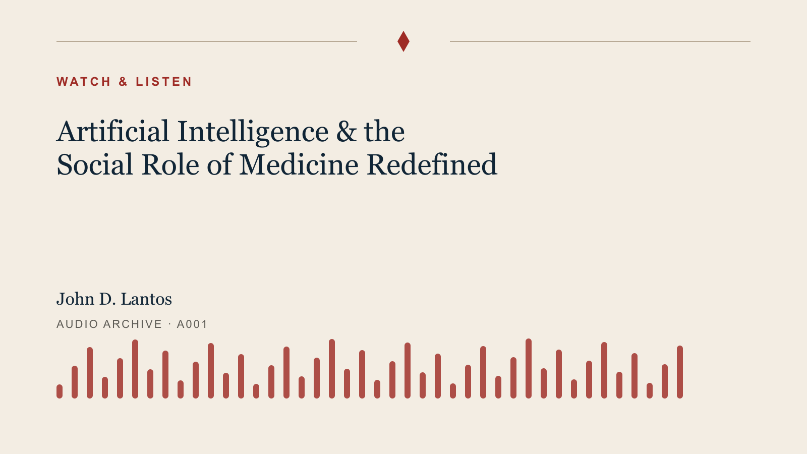 Audio archive artwork for Artificial Intelligence & the Social Role of Medicine Redefined