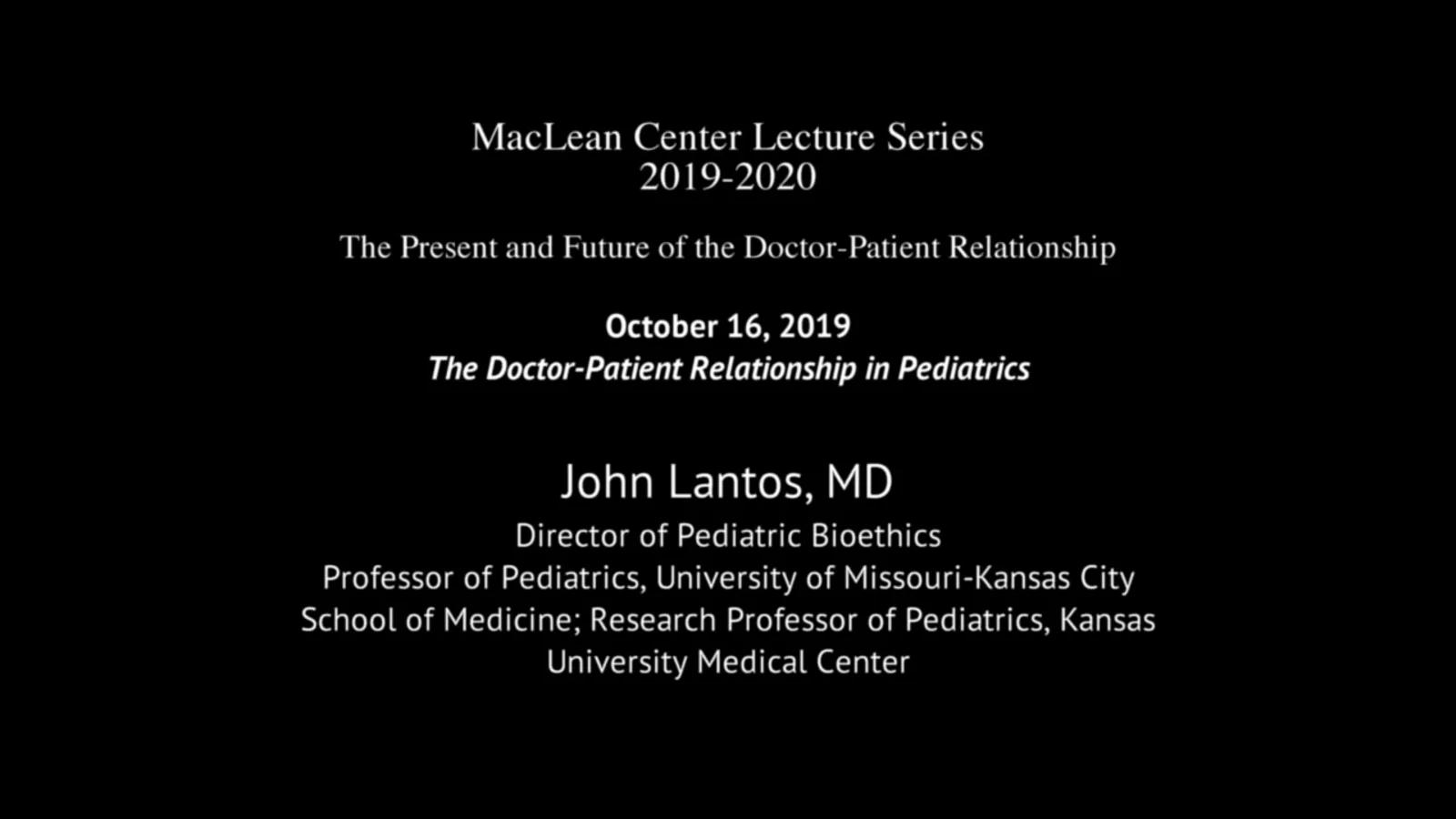 Still from John Lantos MD: "The Doctor-Patient Relationship in Pediatrics" 10/16/19