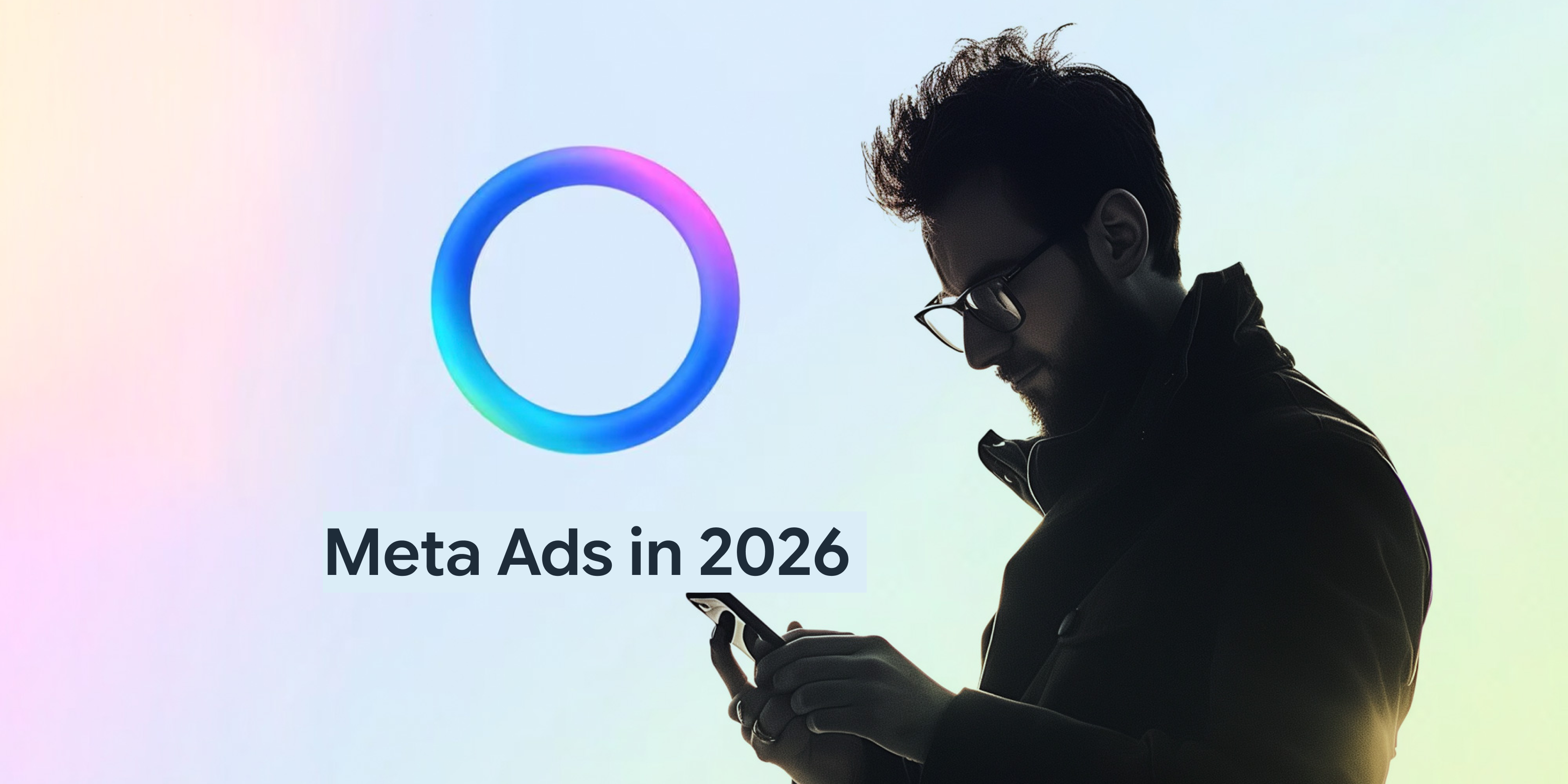Meta ads in 2026: AI creative, Advantage+ targeting; what actually converts