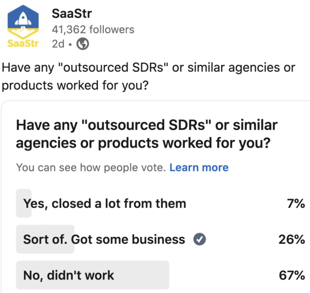Sales Development Reps are only useful if you have embedded a sale process and know how to close your own customers.