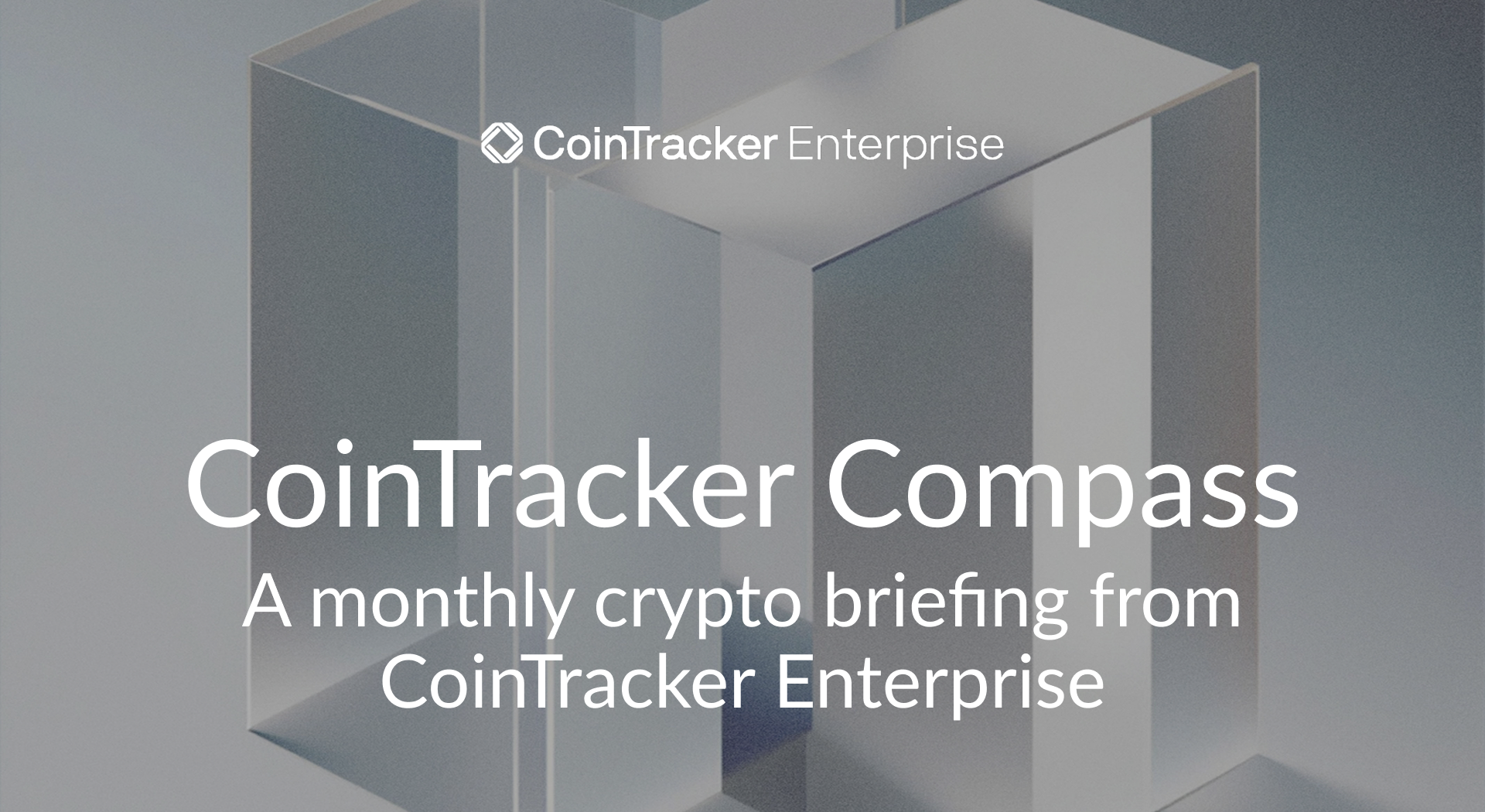 CoinTracker Compass: Your enterprise crypto briefing