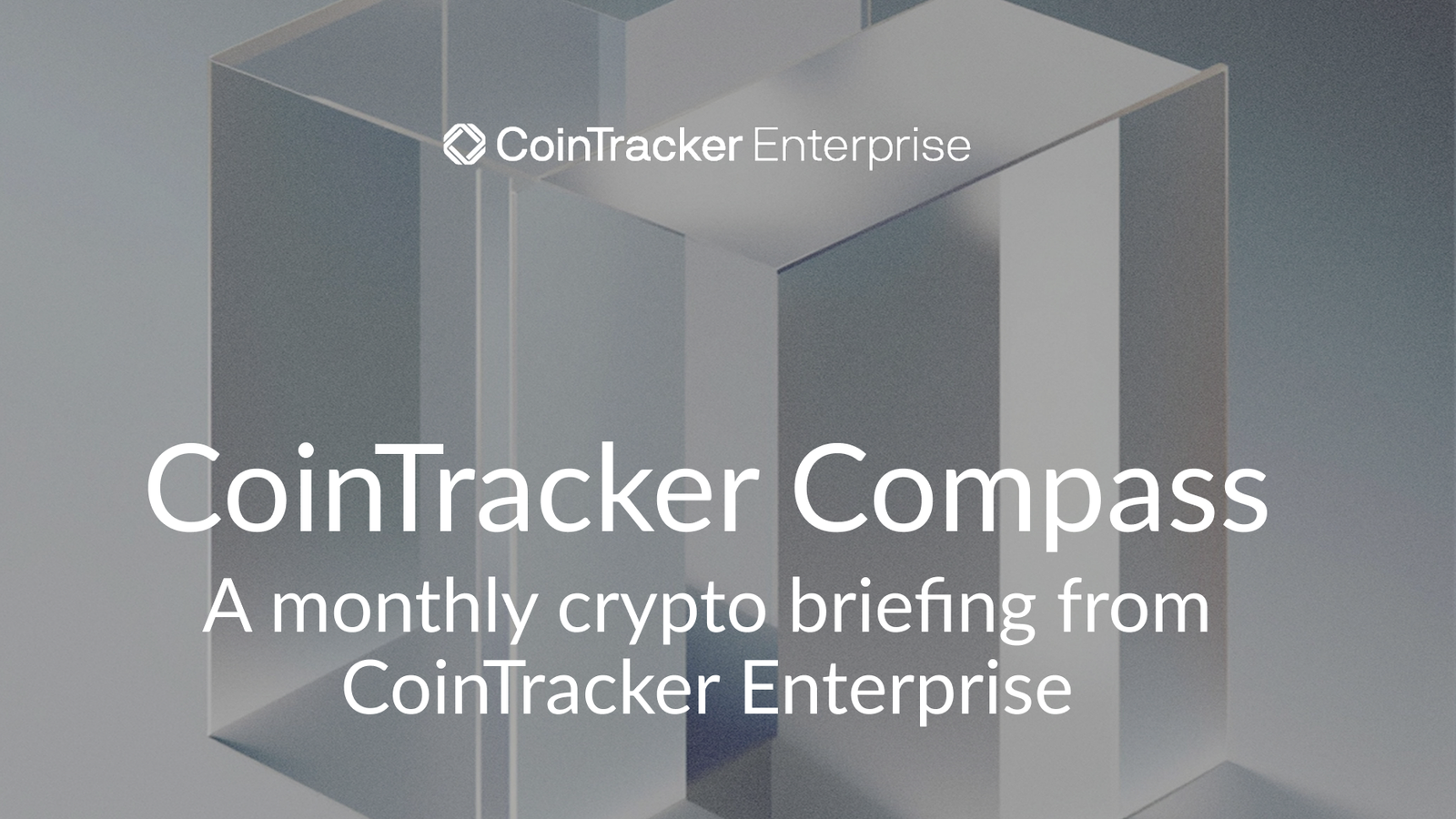 CoinTracker Compass: Your enterprise crypto briefing