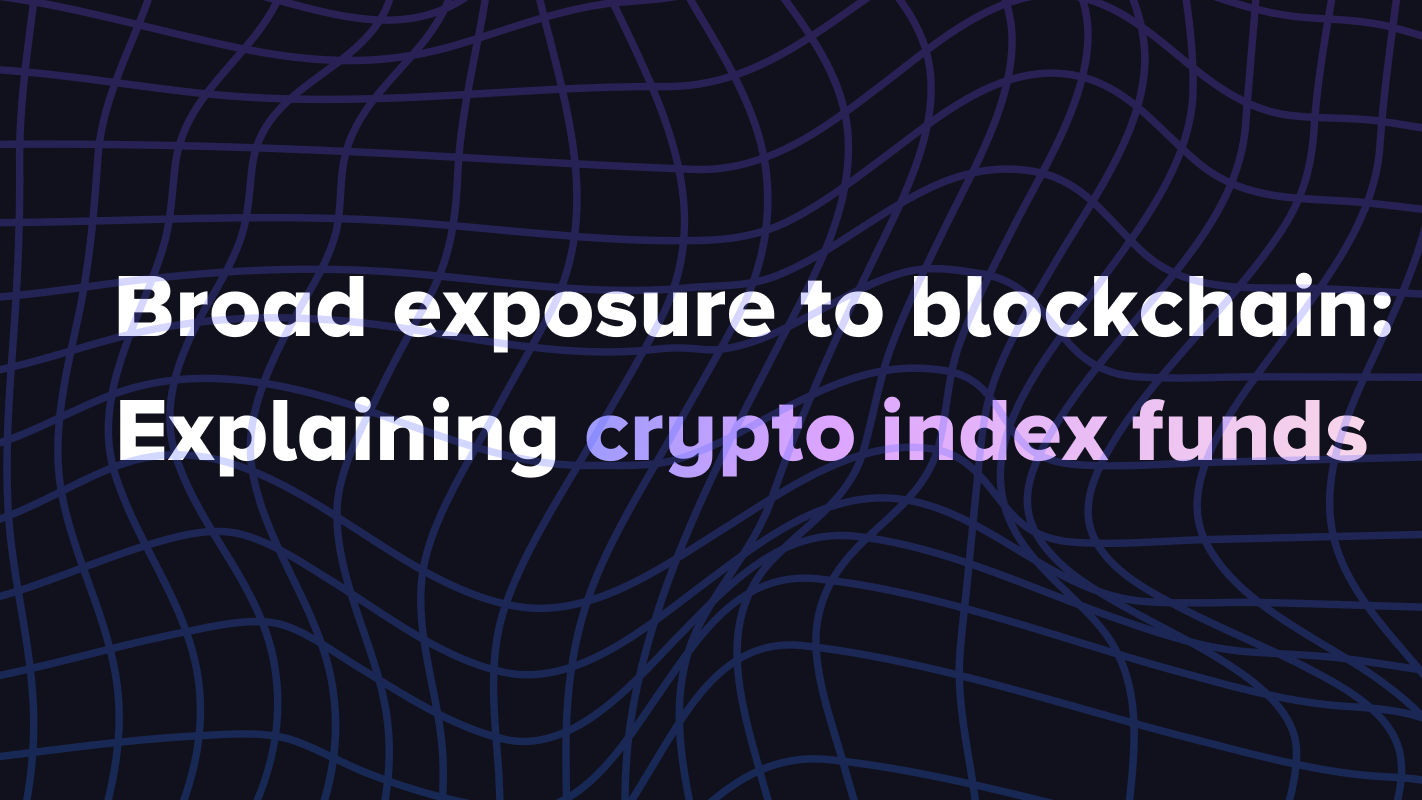 Broad exposure to blockchain: Explaining crypto index funds