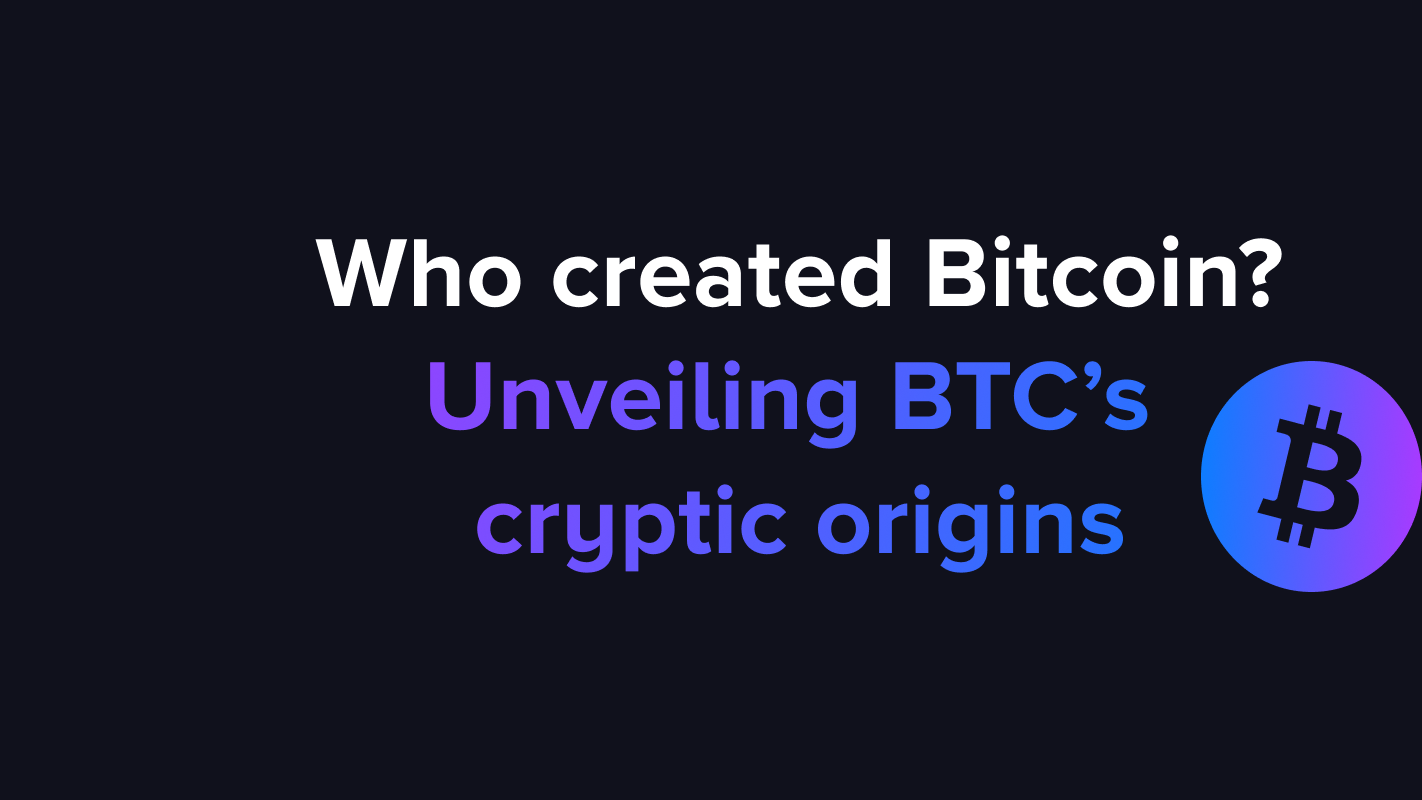 Who created Bitcoin? Unveiling BTC’s cryptic origins
