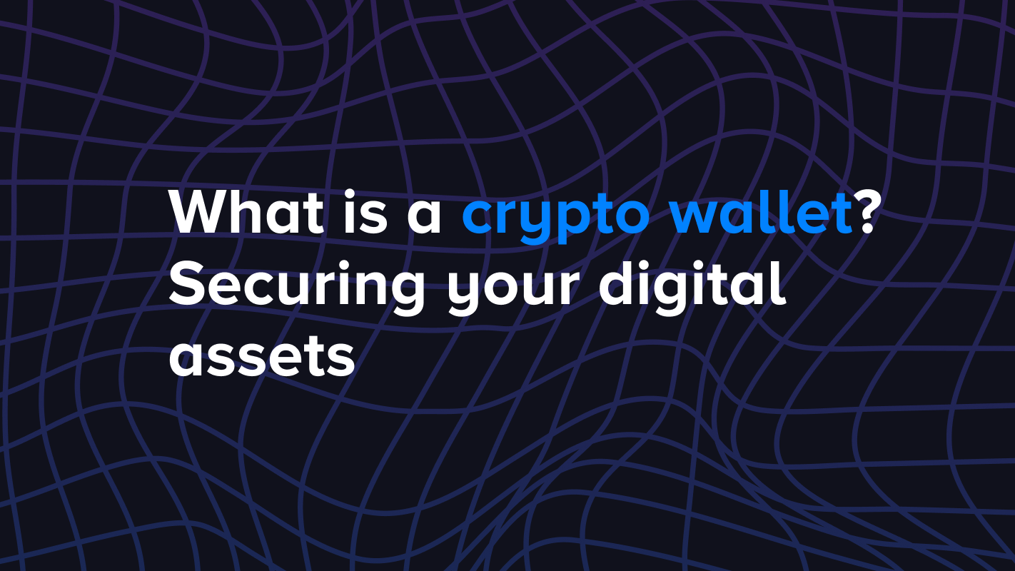 What is a crypto wallet? Securing your digital assets