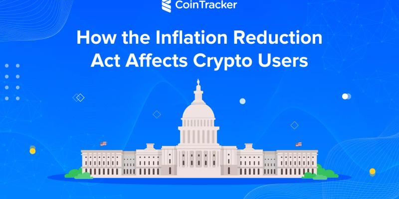 How the Inflation Reduction Act (IRA) Affects Crypto Users