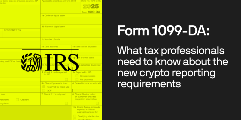 Form 1099-DA: What tax professionals need to know about the new crypto reporting requirements