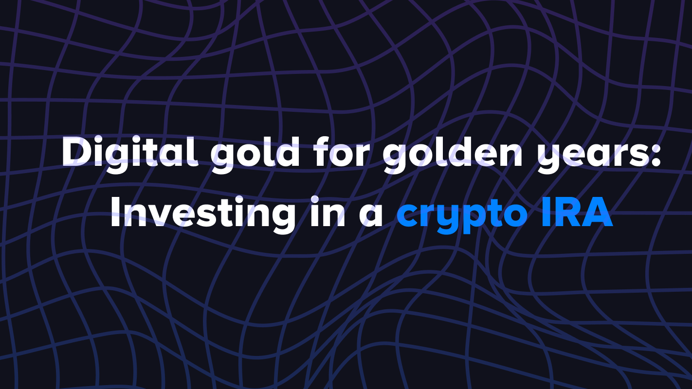 Digital gold for golden years: Investing in a crypto IRA