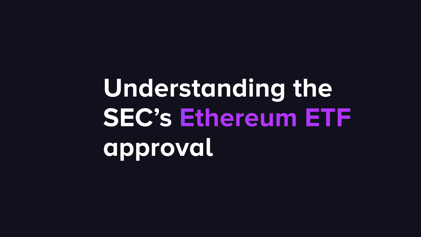 Understanding the SEC’s Ethereum ETF approval