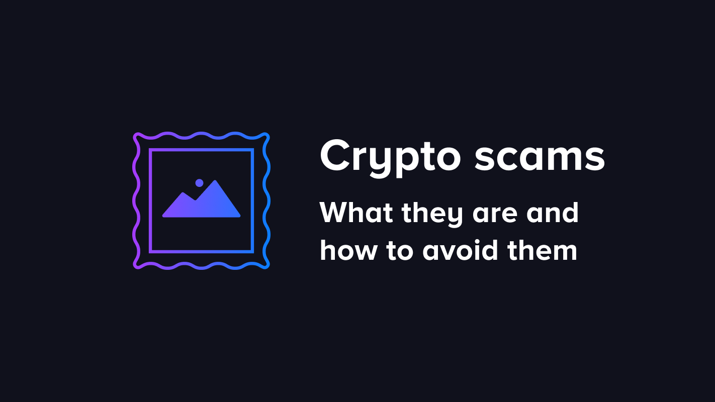 Crypto scams: What they are and how to avoid them