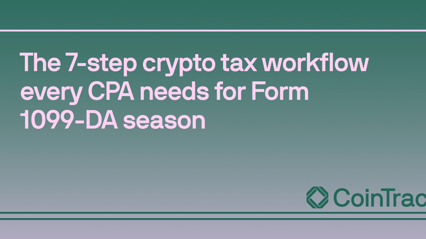 The 7-step crypto tax workflow every CPA needs for Form 1099-DA season