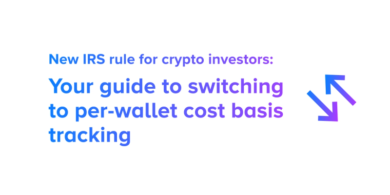 Compulsory Universal to Per-Wallet tracking method switch for your crypto - Rev. Proc. 2024-28