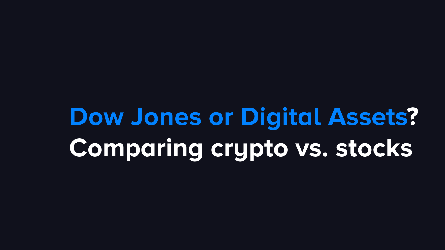 The Dow Jones or digital assets? Comparing crypto vs. stocks