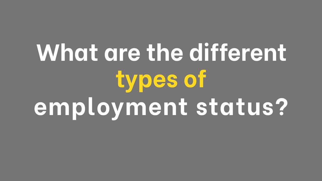 How many types of employment status are there? And what are they? | EEBS
