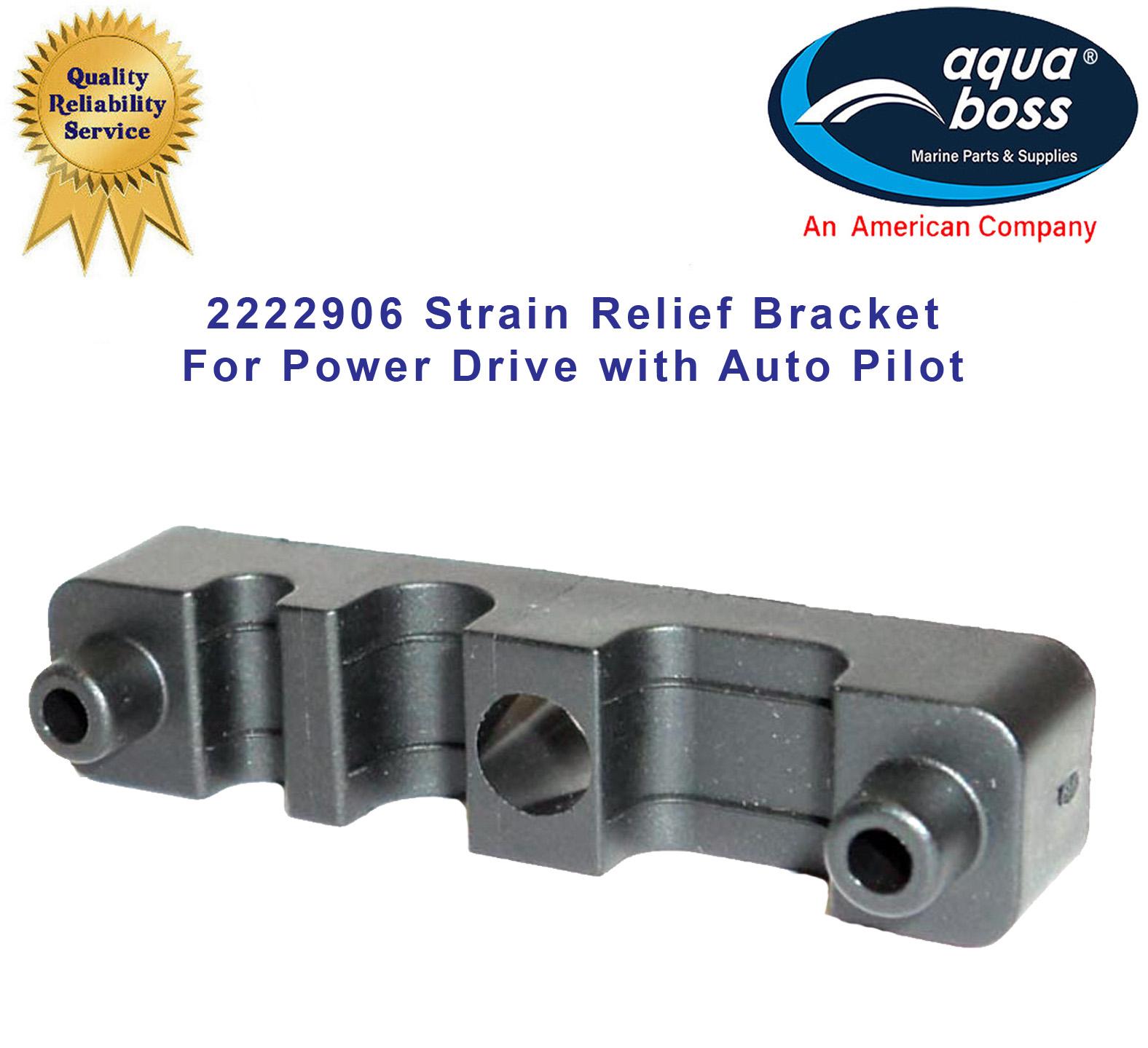 2222906 Strain Relief Bracket For Power Drive with Auto Pilot and Deck Hand 40
