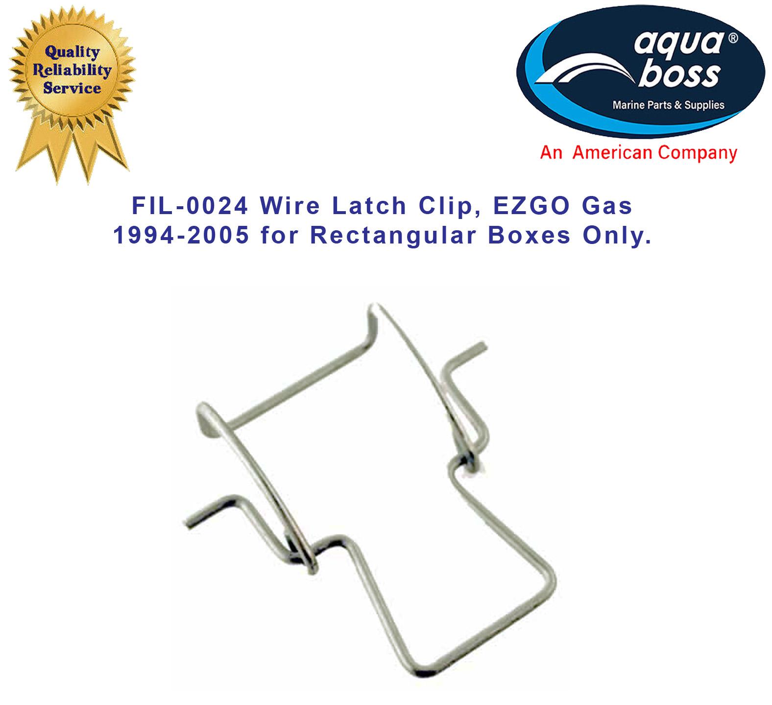 FIL-0024 Wire Latch Clip EZGO Gas 1994-2005 for Rectangular Boxes Only