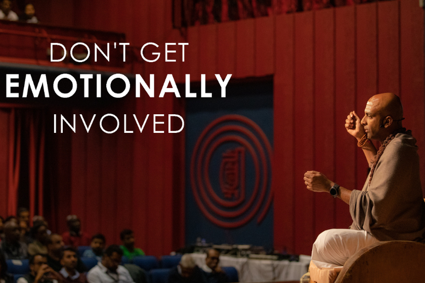 Don't get emotionally involved